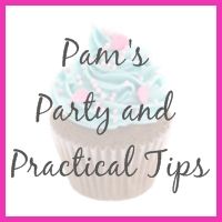 Pam's Party & Practical Tips